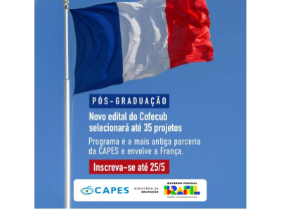 CAPES/Cofecub vai selecionar até 35 projetos conjuntos de pesquisa entre Brasil e França