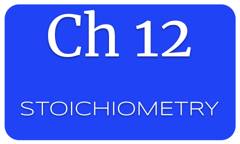 Ch 12 - Stoichiometry