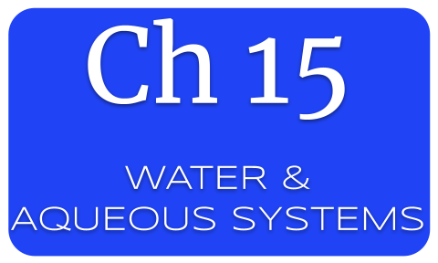 Ch 15 - Water & Aqueous Systems