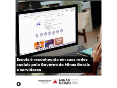 Escola é reconhecida em suas redes sociais pelo Governo de Minas Gerais e servidores