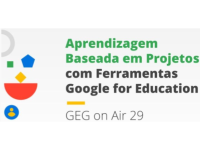 Aprendizagem Baseada em Projetos com Ferramentas Google for Education