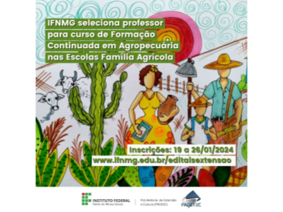IFNMG seleciona professor para curso de Formação Continuada em Agropecuária nas Escolas Família Agrícola