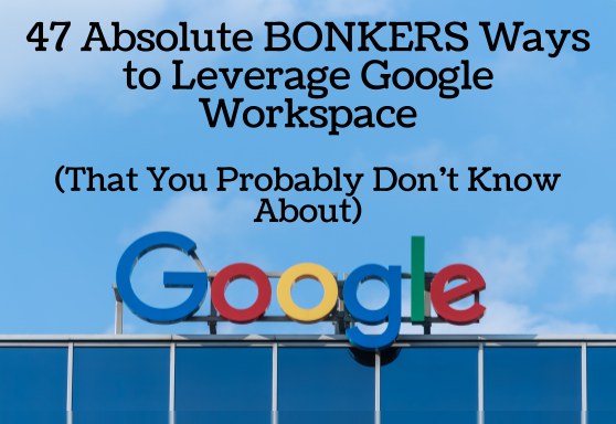 Thumbnail for a presentation on obscure ways to leverage Google Workspace.